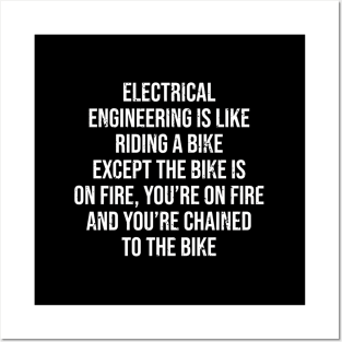 Electrical Engineering Is Like Riding A Bike Fire Engineer Posters and Art